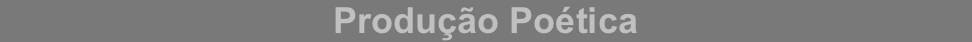 Produção Poética